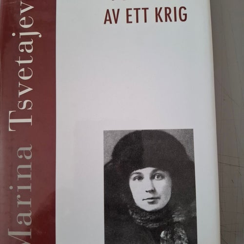 Marina Tsvetajeva: I skuggan av ett krig - möten och samtal 1917-1919