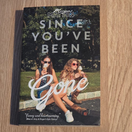 Since You've Been Gone av Morgan Matson
