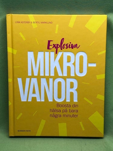 Explosiva mikrovanor boosta din hälsa på bara några minuter / Asterby, Linn, M