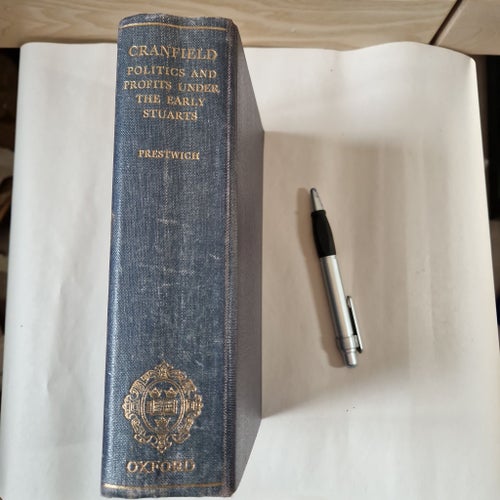 Cranfield Politics and Profits Under the Early Stuarts av Menna Prestwich, 1966