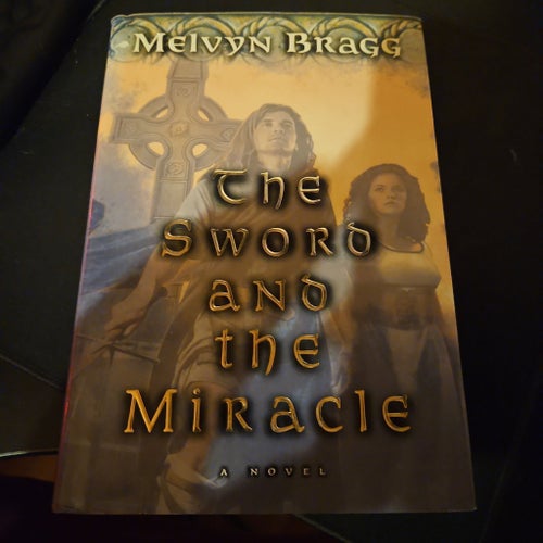 The Sword and the Miracle av Melvyn Bragg, 1996