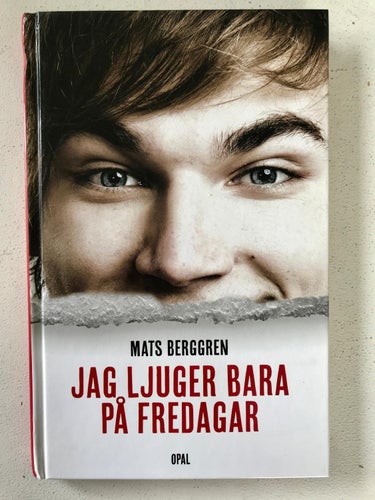 JAG LJUGER BARA PÅ FREDAGAR Mats Berggren 2013