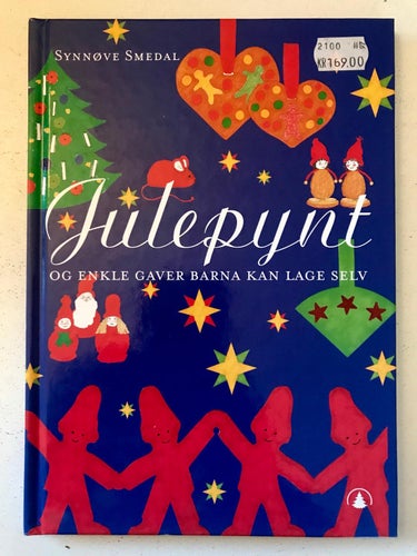 JULEPYNT OG ENKLE GAVER BARNA KAN LAGE SELV Synnøve Smedal 1997