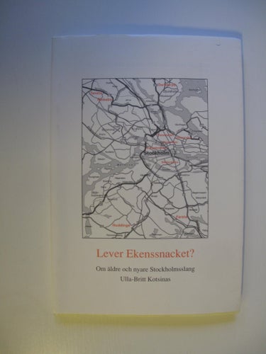Lever Ekenssnacket? Om äldre och nyare Stockholmsslang