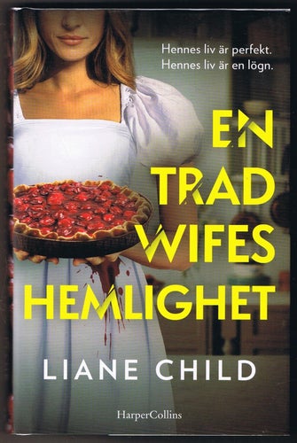 Liane Child: En Tradwifes hemlighet - 1:a upplagan!