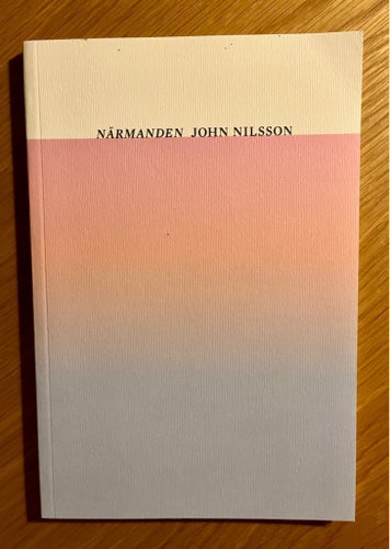 Närmanden - John Nilsson
