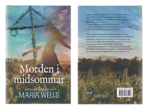 MORDEN I MIDSOMMAR. Noveller samlade av Maria WELLS.