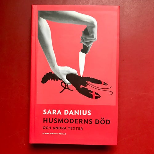 HUSMODERNS DÖD Sara Danius 2014