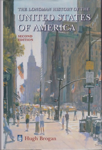 The Longman History of the United States of America - Hugh Brogan. 1999