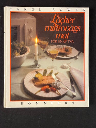 Läcker mikrovågsmat för en eller två av Carol Bowen, 1988