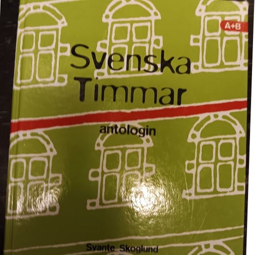 Svenska Timmar Antologin av Svante Skoglund, Lennart Waje