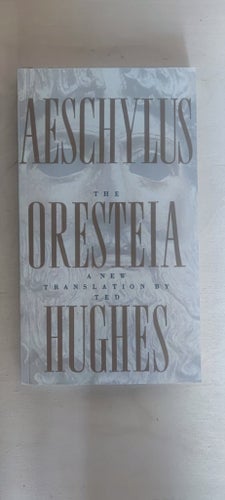 Aeschylus: The Oresteia av Ted Hughes, okänt publiceringsår
