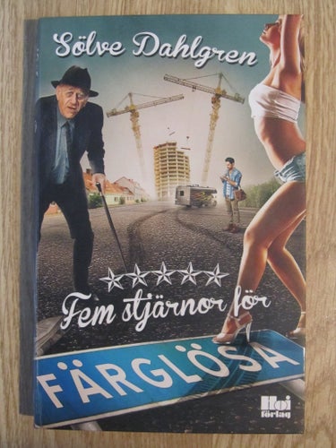 Färglösa Nyheter: Fem stjärnor för Färglösa av Sölve Dahlgren, 2014