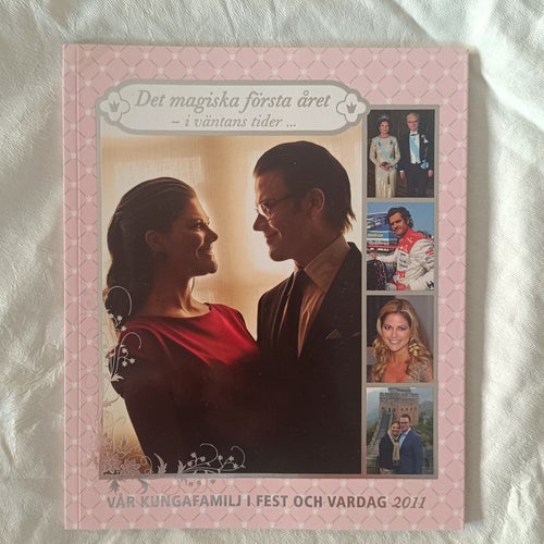 Det magiska första Vår kungafamilj i Fest och Vardag 2011