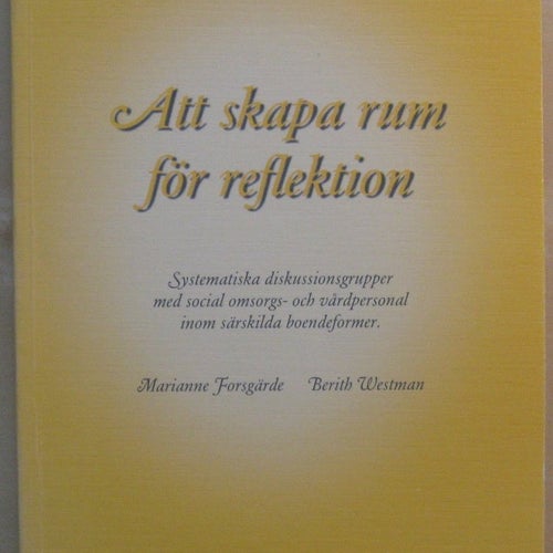 Att skapa rum för reflektion - Marianne Forsgärde, Berith Westman