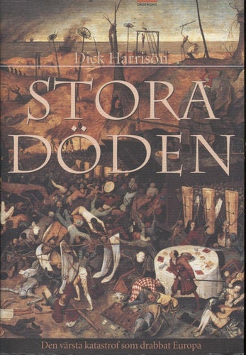 Stora döden - den värsta katastrofen som drabbat Europa