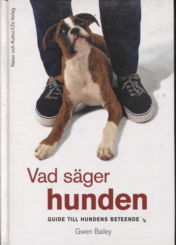 Vad säger hunden : guide till hundens beteende