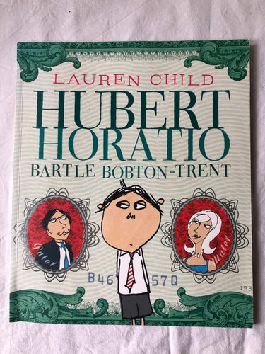 Hubert Horatio Bartle Bobton-Trent - Lauren Child 2004 Engelska