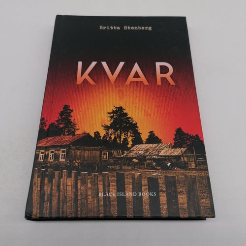 Britta Stenberg - Kvar - Om Tjernobylområdet - Roman