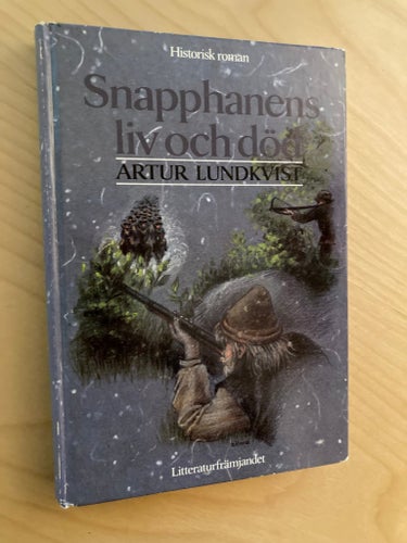 Snapphanens liv och död - Artur Lundkvist