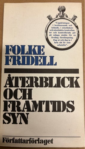 Återblick och framtidssyn av Folke Fridell, 1970