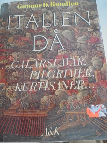 Italien då, galärslavar, pilgrimer, kurtisaner