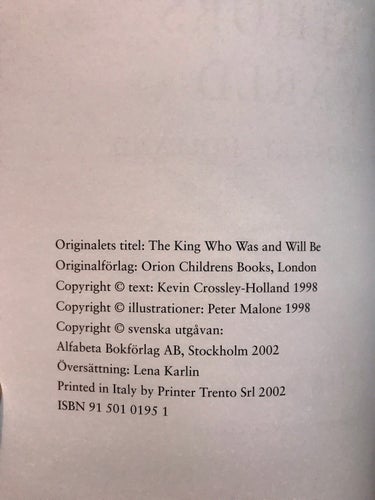 KUNG ARTHURS VÄRLD Kevin Crossley-Holland Peter Malone 2002
