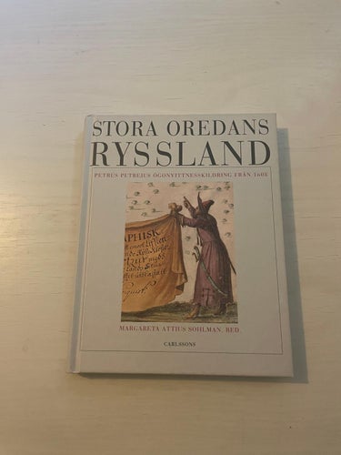 Stora oredans Ryssland Petrus Petrejus ögonvittnesskildring från 1608 /