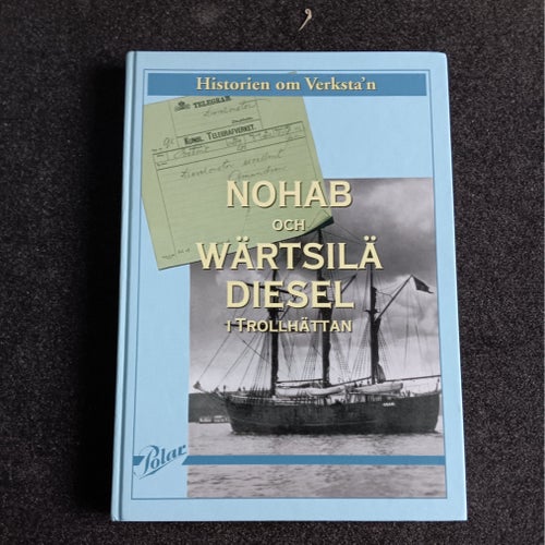 Historien om Verksta'n - Nohab och Wärtsilä Diesel i Trollhättan