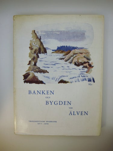 Boken "Banken och bygden vid älven Trollhättans Sparbank 1875-1950"