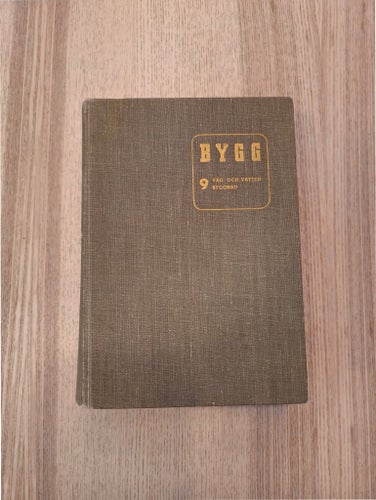 BYGG 9 Handbok för Hus-, Väg- och Vattenbyggnad, Huvuddel 9