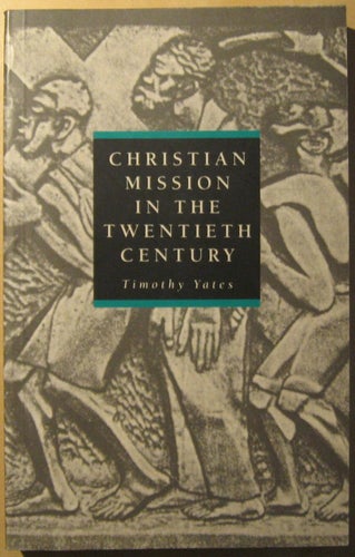 Christian Mission in the Twentieth Century /
