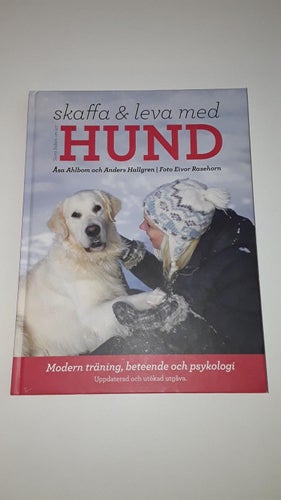 Stora boken om att skaffa & leva med hund - Ahlbom/Hallgren