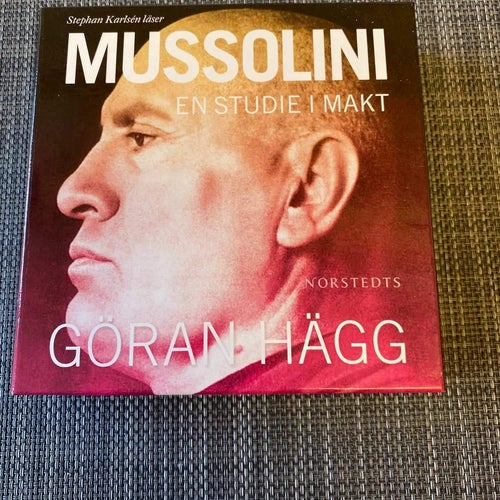 Göran Hägg - Mussolini - En studie i makt - Ljudbok på CD