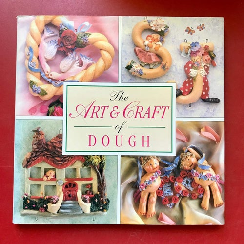 The Decorative Arts Series THE ART & CRAFT OF DOUGH Joanna Jones 1995