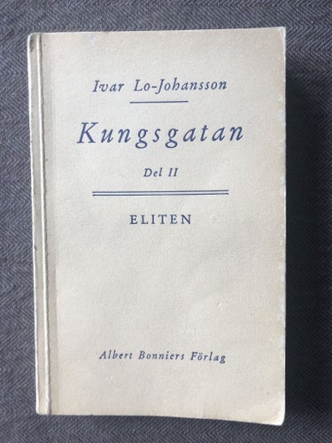 Ivar Lo-Johansson - Kungsgatan Del I och Del II (1943)