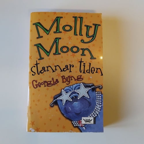Molly Moon Stannar Tiden av Georgia Byng, 2004