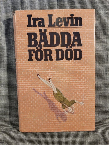 Bädda för död av Ira Levin, tryckt 1980