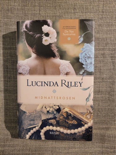Midnattsrosen - Lucinda Riley, 2013