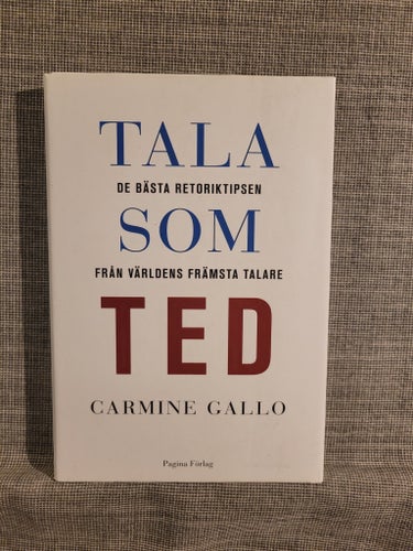 Tala som TED : De bästa retoriktipsen från världens främsta talare
