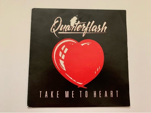 Quarterflash - Take Me To Heart - 7" Vinyl Singel