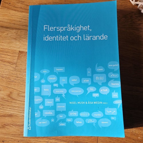 Flerspråkighet, identitet och lärande av Nigel Musk och Åsa Wedin,