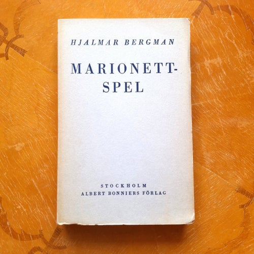 Hjalmar Bergman Marionettspel 1931 delvis osprättad