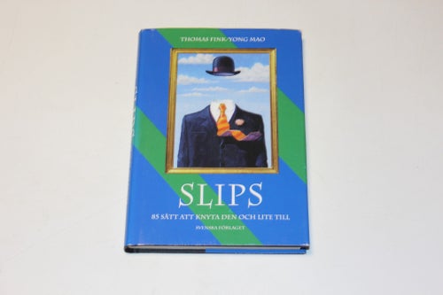 SLIPS - 85 sätt att knyta den och lite till - Thomas Fink / Yong Mao