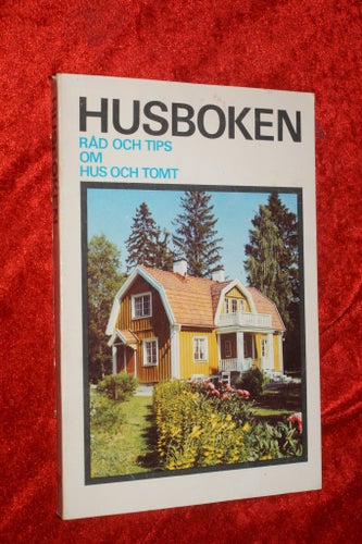 NOSTALGI LITE ÄLDRE 1970 HUSBOKEN RÅD & TIPS OM HUS & TOMT FAKTA INSPIRATION Mm
