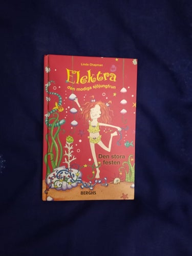 Elektra den modiga sjöjungfrun: Den stora festen - Linda Chapman, 2010