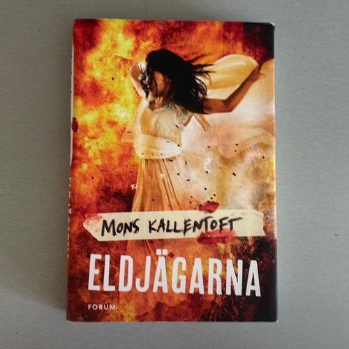 Eldjägarna av Mons Kallentoft, 2018 inbunden bok