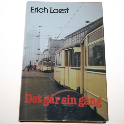 Erich Loest - Det går sin gång eller slättens mödor