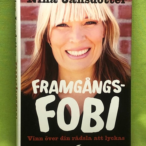 Framgångsfobi vinn över rädslan att lyckas / Jansdotter, Nina