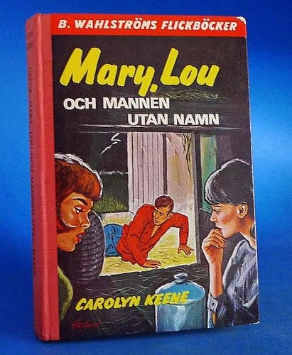 Mary Lou och mannen utan namn, Carolyn Keene . Omslag av Hegland